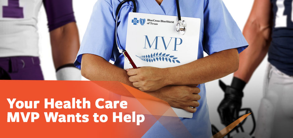 Your Health Care MVP Wants to Help